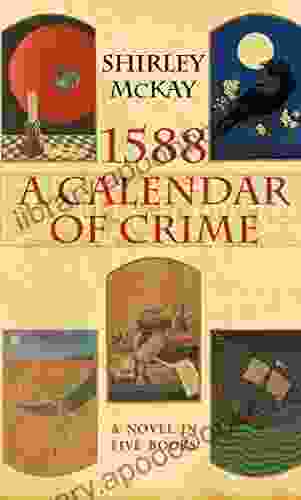 1588: A Calendar Of Crime: A Novel In Five (The Hew Cullan Mysteries 6)