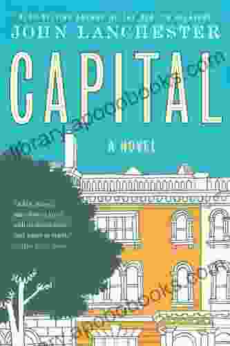 Capital: A Novel John Lanchester