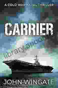 Carrier (The Cold War Naval Thriller 2)