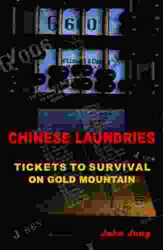 Chinese Laundries: Tickets To Survival On Gold Mountain