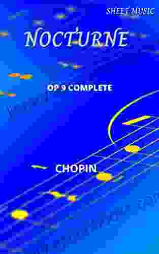 Chopin Nocturne In B Flat Minor Op 9 COMPLETE Sheet Music Score (No 1 2 And 3)