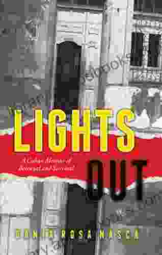 Lights Out: A Cuban Memoir of Betrayal and Survival