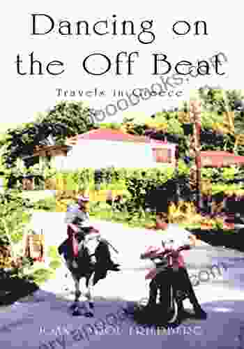 Dancing on the off Beat: Travels in Greece