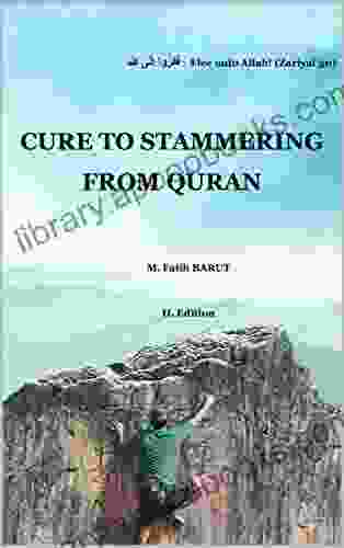 Cure To Stammering From Quran: Deep Treatment Of Stammering And Stuttering Via Quran Verses