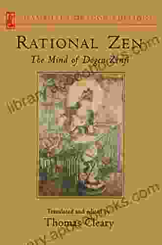 Rational Zen: The Mind Of Dogen Zenji (Shambhala Dragon Editions)