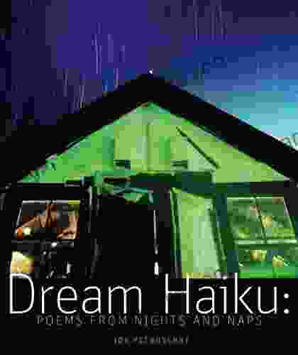 Dream Haiku: Poems From Nights And Naps