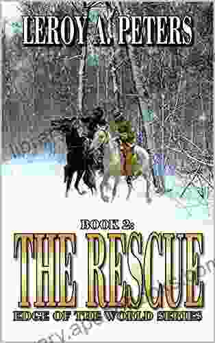 The Rescue: A Mountain Man Adventure Novel (Edge Of The World 2)