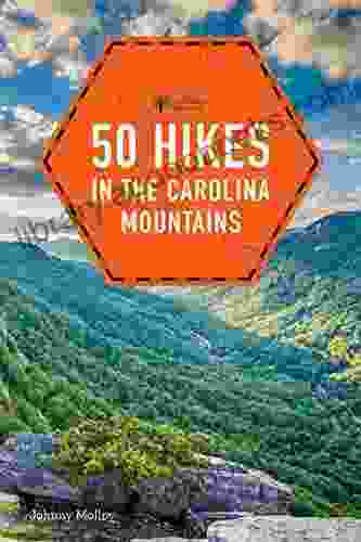 50 Hikes in the Carolina Mountains (50 Hikes (Explorer s Guide))