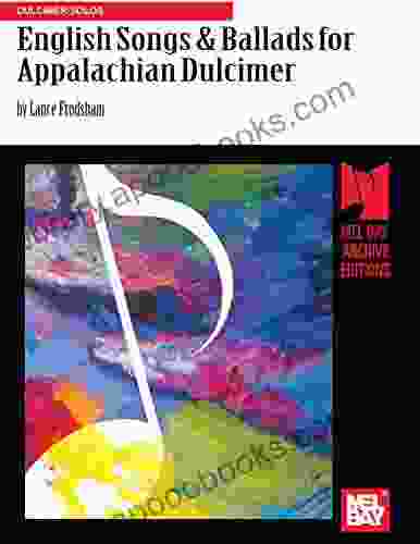 English Songs And Ballads For Appalachian Dulcimer