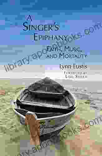 A Singer s Epiphany Lynn Eustis