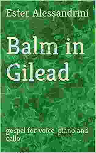 Balm in Gilead: gospel for voice piano and cello (Music for trio 13)