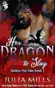 Her Dragon To Slay: Golden Fire Clan (Dragon Guard 1)