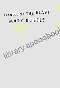 Trances Of The Blast Mary Ruefle