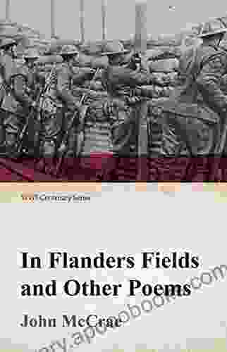 In Flanders Fields And Other Poems (WWI Centenary Series)