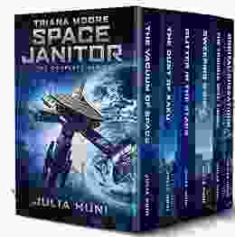 Triana Moore Space Janitor: The Complete Humorous Sci Fi Mystery