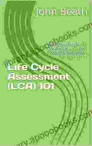 Life Cycle Assessment (LCA) 101: A Simplified Guide To Developing A Carbon Footprint Estimation For Your Farm