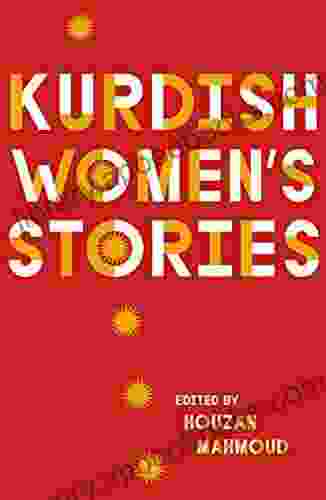 Kurdish Women S Stories John A Murley