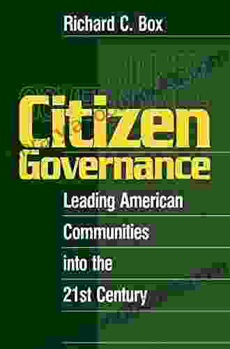 Citizen Governance: Leading American Communities Into the 21st Century