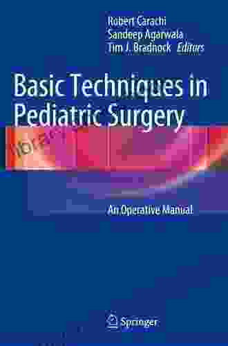 Basic Techniques in Pediatric Surgery: An Operative Manual