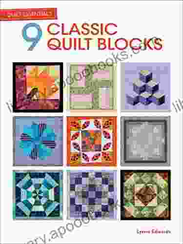 9 Classic Quilt Blocks (Quilt Essentials)