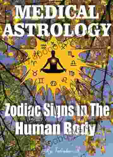 Medical Astrology: Zodiac Signs In The Human Body