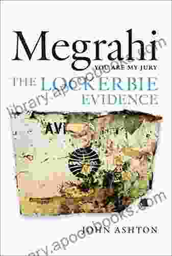 Megrahi: You Are My Jury: The Lockerbie Evidence