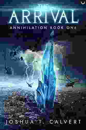 The Arrival: A Military Sci Fi Alien Invasion (Annihilation 1)