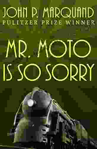 Mr Moto Is So Sorry (The Mr Moto Novels)