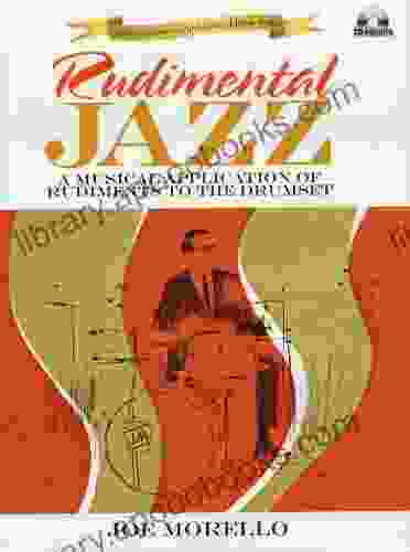 Rudimental Jazz: A Musical Application of Rudiments to the Drumset (Modern Drummer Publications Classics)