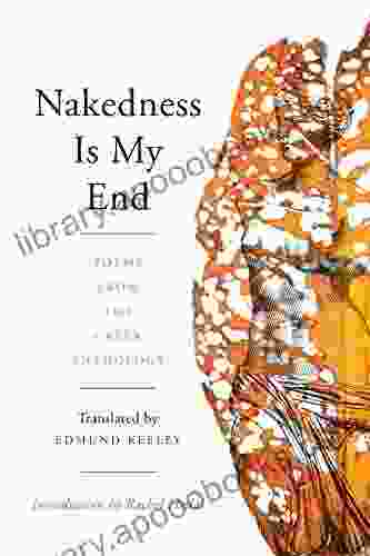 Nakedness Is My End: Poems From The Greek Anthology