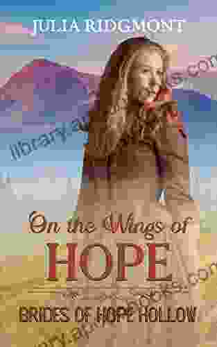 On The Wings Of Hope (Brides Of Hope Hollow 4)