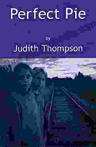 Perfect Pie Judith Thompson