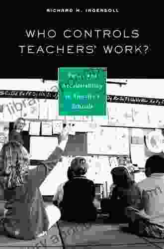 Who Controls Teachers Work?: Power And Accountability In America S Schools