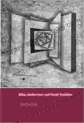 Rilke Modernism And Poetic Tradition (Cambridge Studies In German)