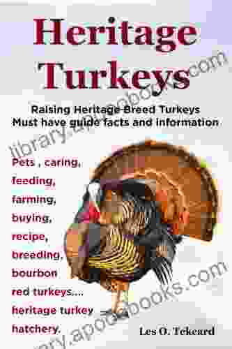 Heritage Turkeys: Raising Heritage Breed Turkeys Must have guide facts and information Pets caring feeding farming buying recipe breeding bourbon red turkeys heritage turkey hatchery