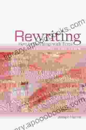 Rewriting: How To Do Things With Texts