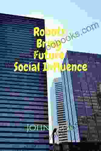 Robots Bring Future Social Influence