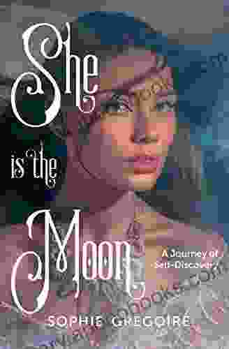 She Is The Moon: A Journey Of Self Discovery