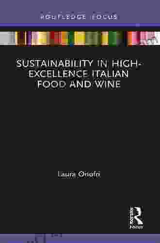 Sustainability in High Excellence Italian Food and Wine (Routledge Focus on Environment and Sustainability)