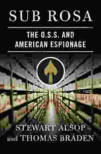 Sub Rosa: The O S S And American Espionage