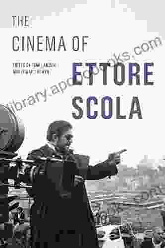 The Cinema Of Ettore Scola (Contemporary Approaches To Film And Media Series)