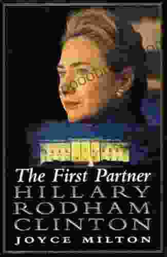 The First Partner: Hillary Rodham Clinton