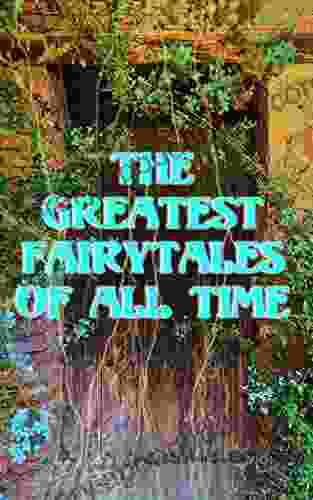 The Greatest Fairytales Of All Time: Five Children and It Peter Pan The Princess and the Goblin The Wonderful Wizard of Oz Collection Alice in Wonderland