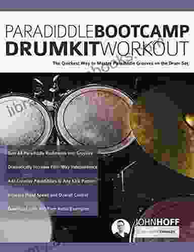 Paradiddle Bootcamp Drumkit Workout: The Quickest Way to Master Paradiddle Grooves on the Drumset (Learn to Play Drums 4)