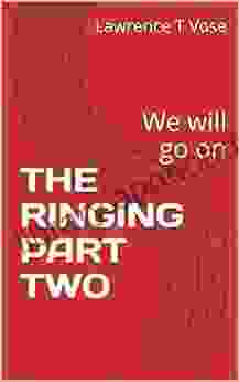 THE RINGING PART TWO: We Will Go On