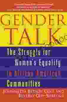 Gender Talk: The Struggle For Women S Equality In African American Communities