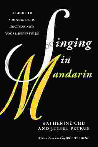 Singing in Mandarin: A Guide to Chinese Lyric Diction and Vocal Repertoire (Guides to Lyric Diction)