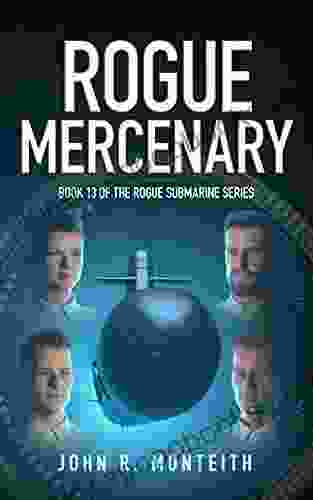 Rogue Mercenary: A Military Thriller (Rogue Submarine 13)