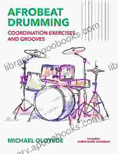 Afrobeat Drumming: Coordination Exercises And Grooves With Audio