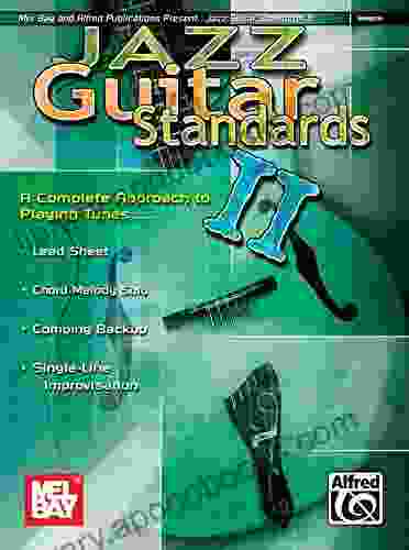 Jazz Guitar Standards II: Complete Approach to Playing Tunes